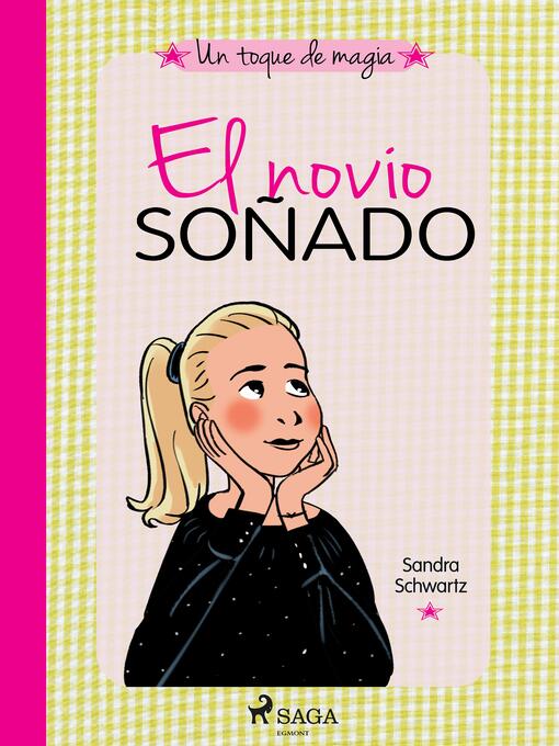 Title details for Un toque de magia 4--El novio soñado by Sandra Schwartz - Available